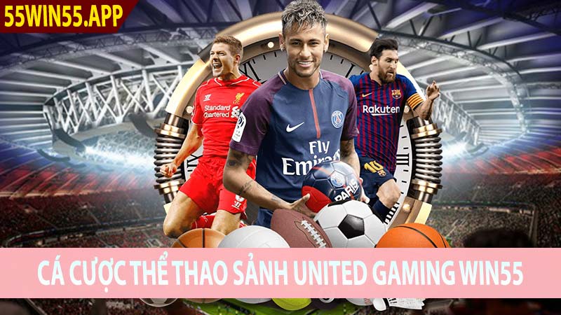 Cá Cược Thể Thao Sảnh United Gaming Win55 Uy Tín 2024