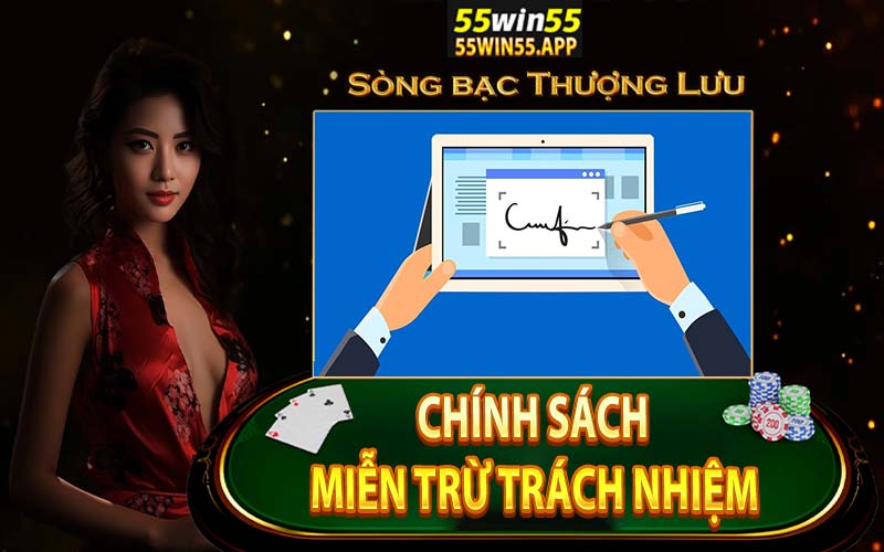 Chính sách miễn trừ trách nhiệm người chơi tại win55