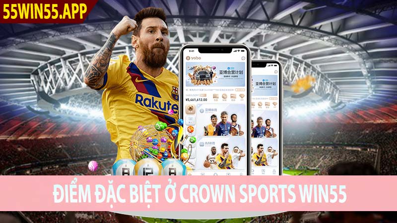 Điểm đặc biệt ở Crown sports Win55