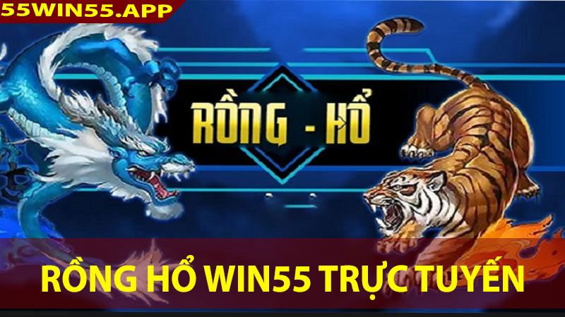 Khám phá game rồng hổ win55