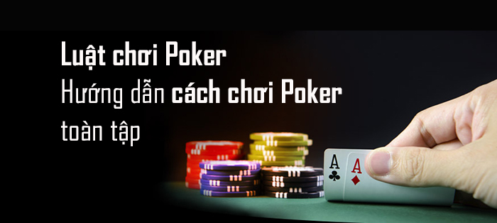 Tìm Hiểu Luật Chơi Poker Trực Tuyến Nhà Cái ABC88